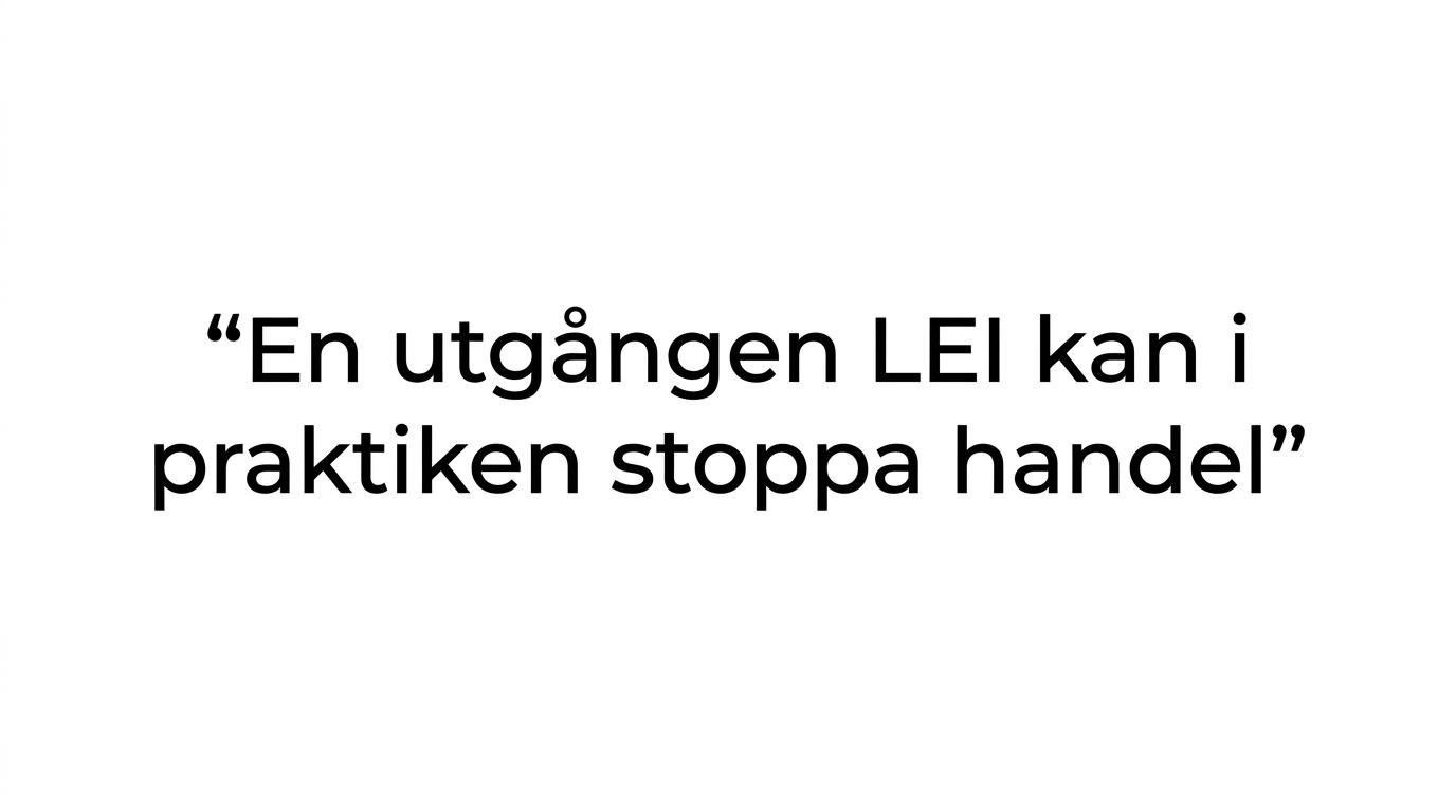 Markerat citat om att en utgången LEI inte bara är ett registerproblem utan ett handelsproblem.