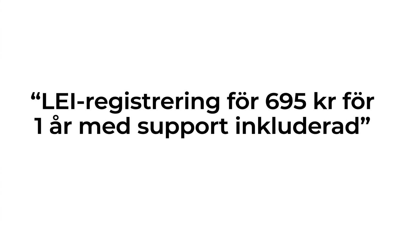 Quote card highlighting LEI registration for 695 kr for one year, with transparent SEK pricing and support included.